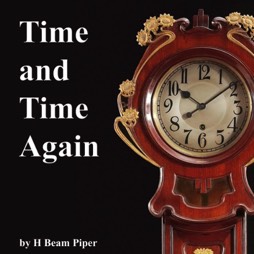 Time and Time Again, by H. Beam Piper
